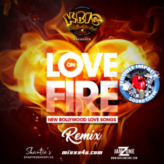 LOVE ON FIRE By: DOUBLE IMPACT SOUND CREW