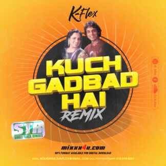 KUCH GADBAD HAI REMIX - DJ K-FLEX *SINGLE TRACK REMIXES