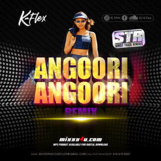 ANGOORI ANGOORI - DJ K-FLEX *SINGLE TRACK REMIXES