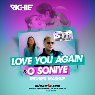 LOVE YOU AGAIN x O SONIYE (RICHIE'S MASGUP) - RICHIE *SINGLE TRACK REMIXES