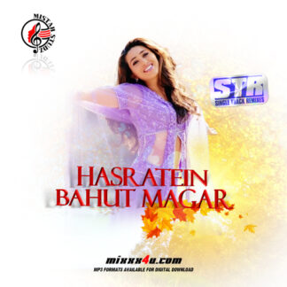 HASRATEIN BAHUT MAGAR - MISTAH STUDZ *SINGLE TRACK REMIXES