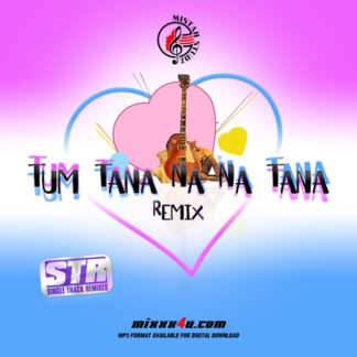 TUM TANA NA NA TANA - MISTAH STUDZ *SINGLE TRACK REMIXES