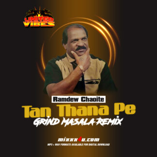 TAN THANA PE (GRIND MASALA REMIX) - UNITED VIBES *SINGLE TRACK REMIXES