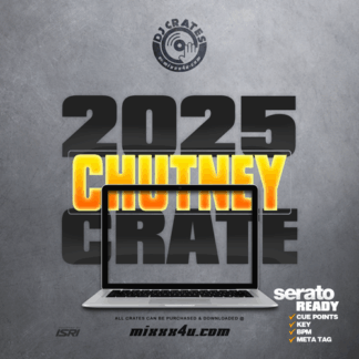 2025 CHUTNEY DJ CRATE x MIXXX4U