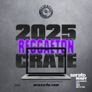 2025 REGGAETON DJ CRATE x MIXXX4U