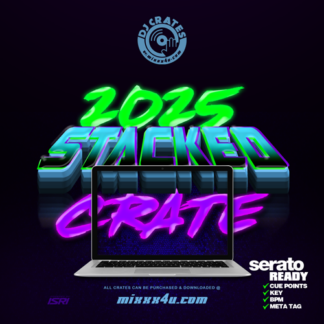 2025 STACKED DJ CRATE x MIXXX4U