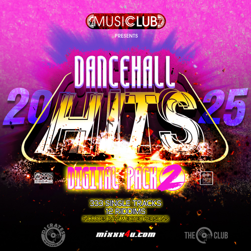 DANCEHALL HITS 2025 *DIGITAL PACK [TWO]