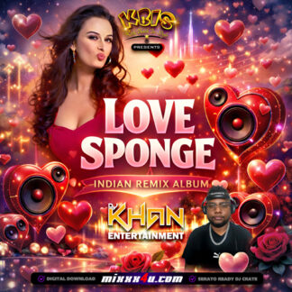 LOVE SPONGE By DJ KHAN