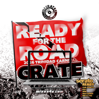 READY FOR THE ROAD (2026 TRINIDAD CARNIVAL) DJ CRATE x MIXXX4U