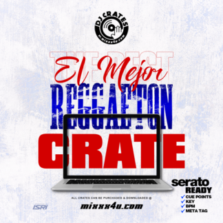 EL MEJOR REGGAETON DJ CRATE x MIXXX4U