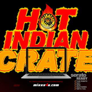 HOT INDIAN DJ CRATE x MIXXX4U