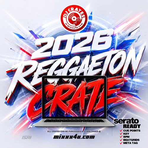 2026-Reggaeton-Crate-By-MIXXX4U
